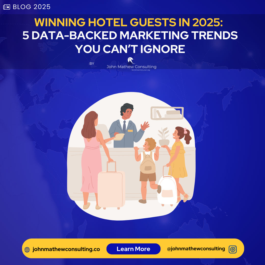 Winning Hotel Guests in 2025: 5 Data-Backed Marketing Trends You Can’t Ignore
