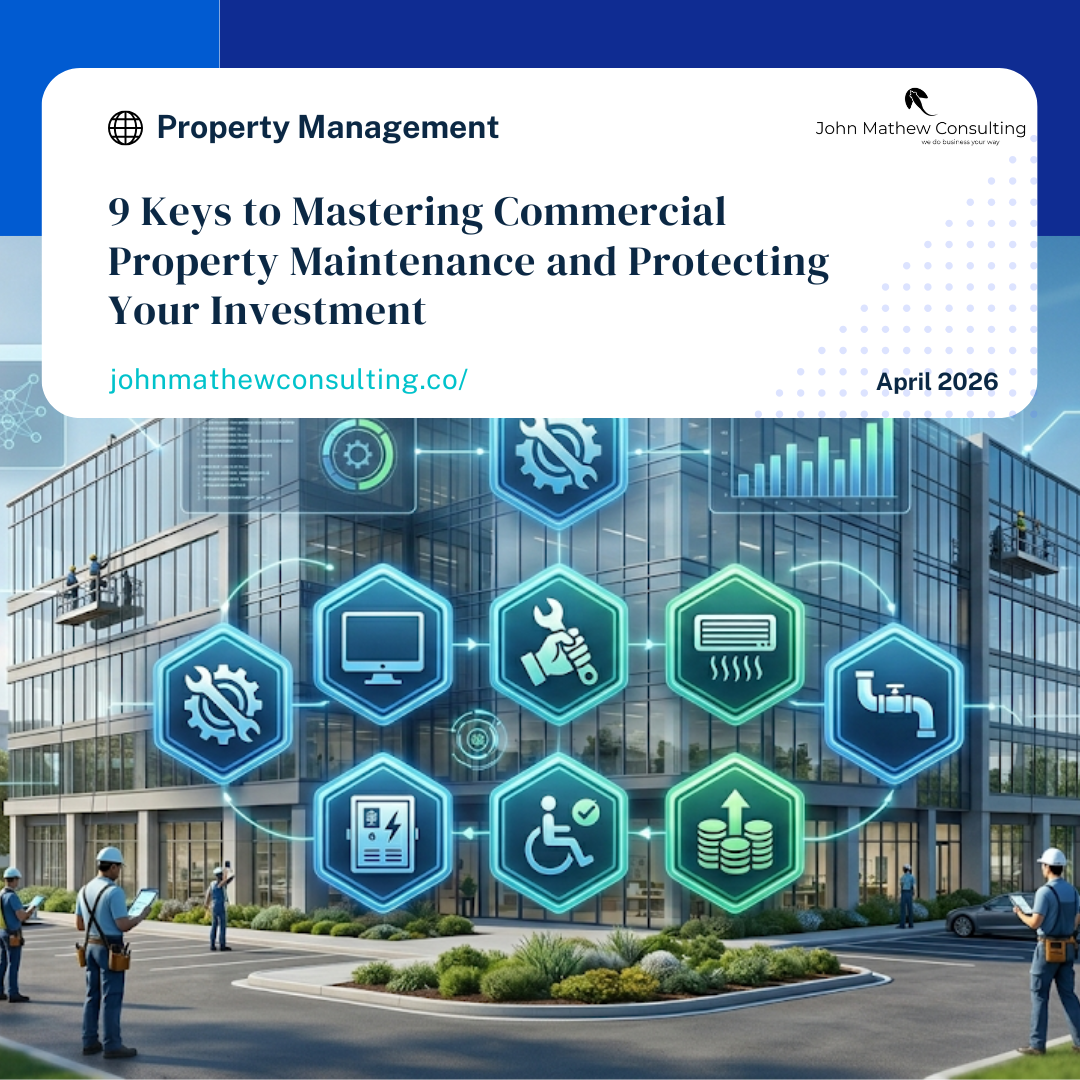 9 Keys to Mastering Commercial Property Maintenance and Protecting Your Investment