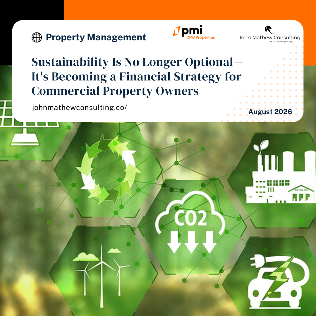Sustainability Is No Longer Optional—It's Becoming a Financial Strategy for Commercial Property Owners