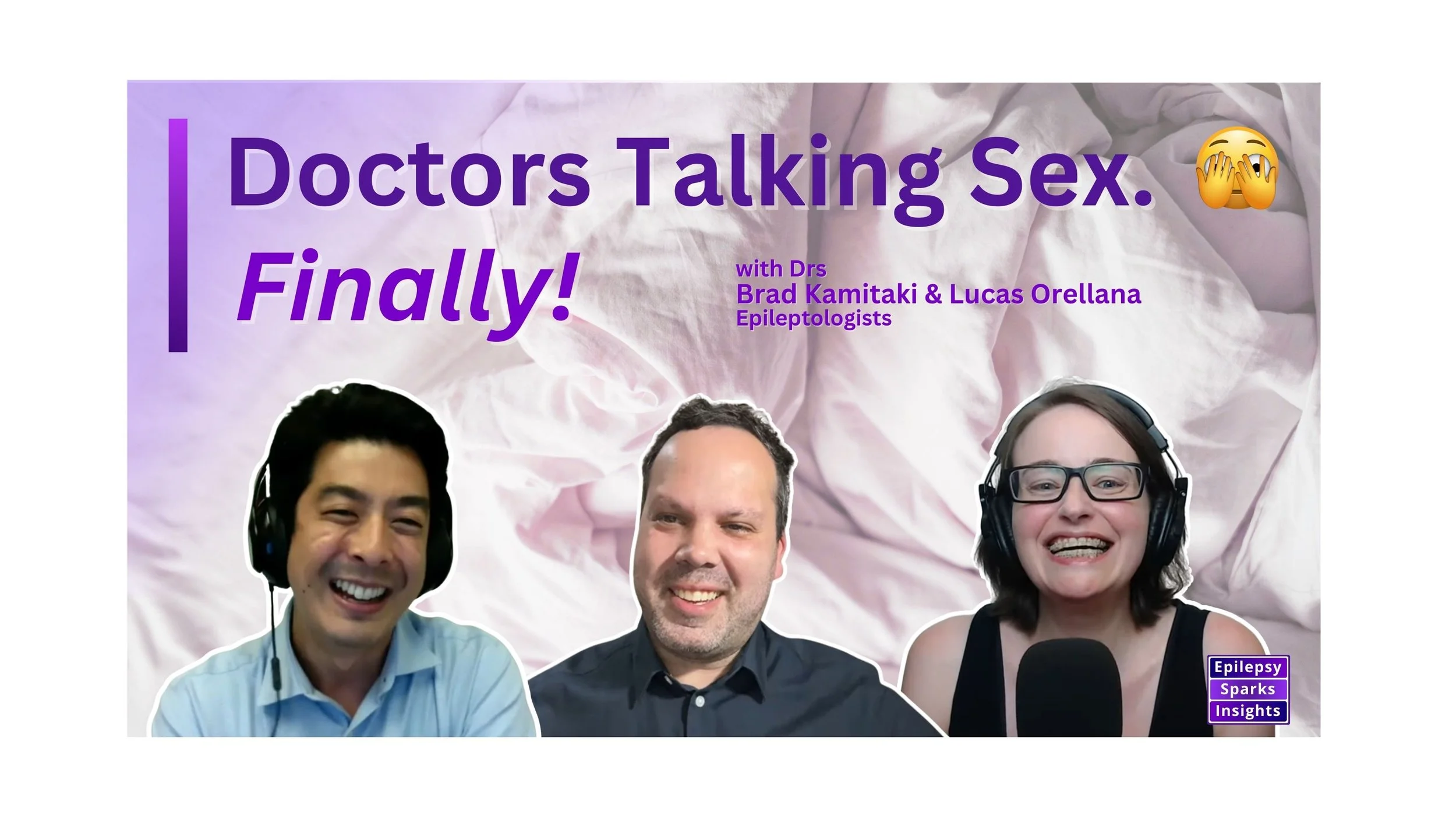 Sexual Health & Epilepsy: Building CONFIDENCE for Patients & Clinicians  - Drs Brad Kamitaki (RWJMS, USA) & Lucas Orellana (Jonas Salk Medical Center, Argentina)  Sexual health in epilepsy is vital - but often avoided. Epilep