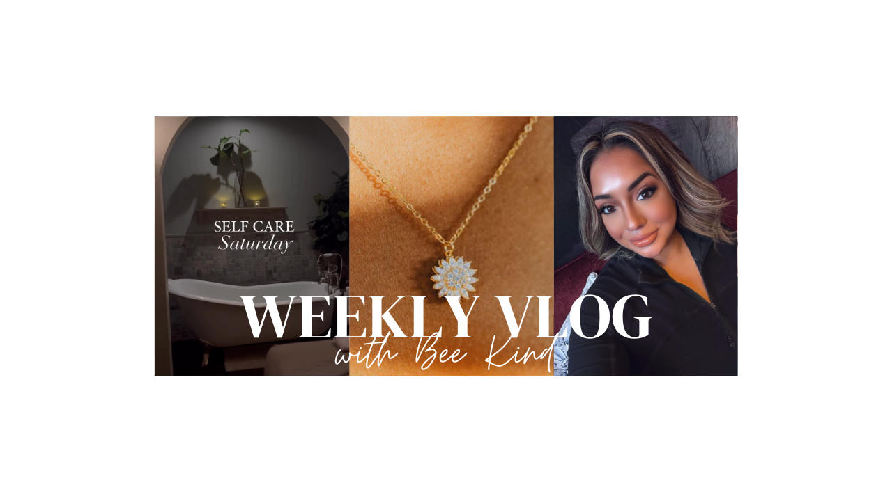 Weekly Vlog with Bee Kind