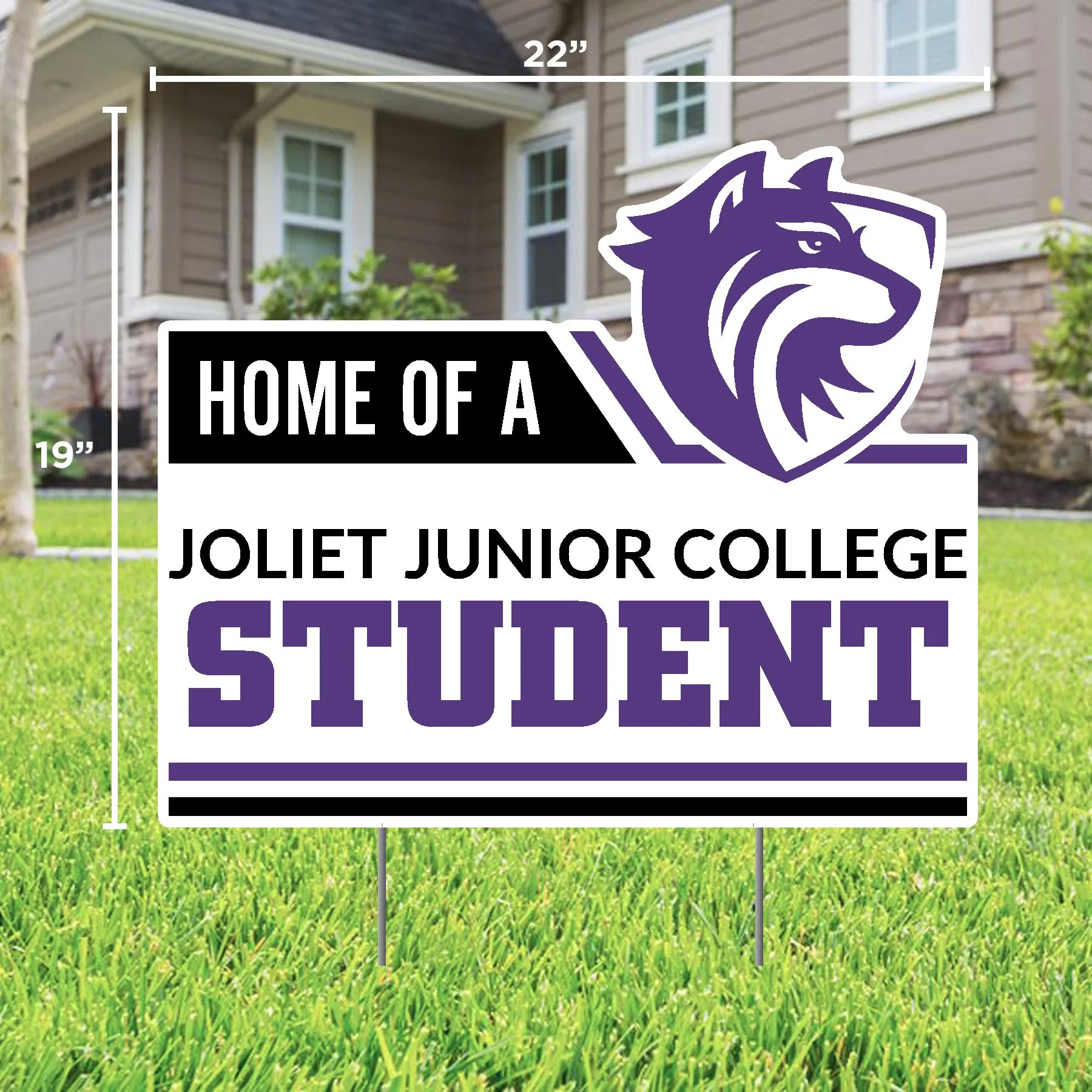 Home Of A Joliet Junior College Student Lawn Sign