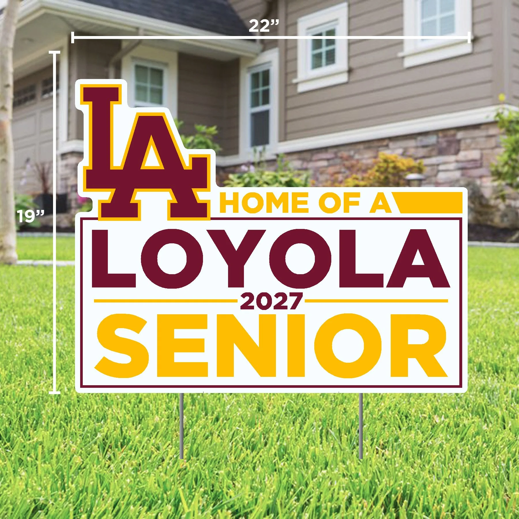 Home of a Loyola 2027 Senior Lawn Sign