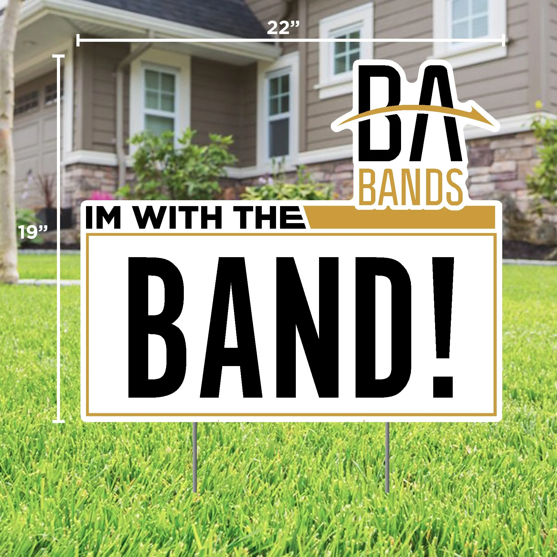 IM WITH THE BAND! BROKEN ARROW HIGH SCHOOL LAWN SIGN