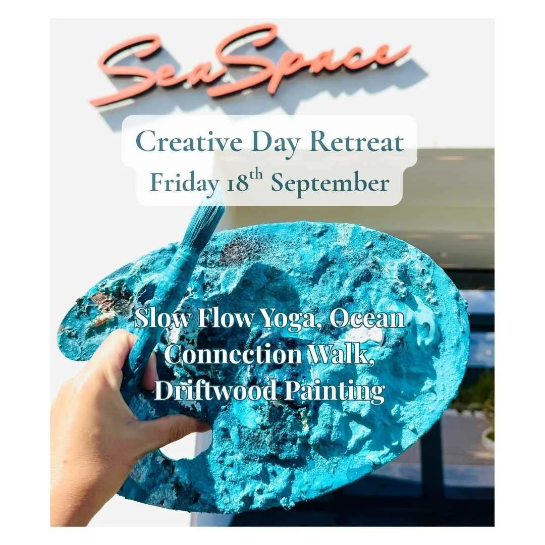 The Art of Being: Creative Wellbeing Day Retreat - SeaSpace - 18th September 2026