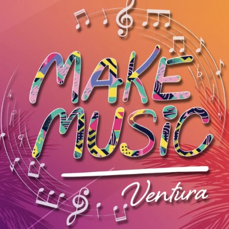 6/21- Ventura, CA / Make Music Ventura Festival