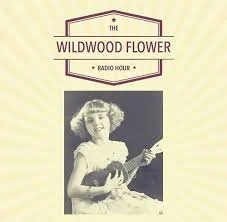 6/2- Live Radio Broadcast! Wildwood Flower Music Hour / KXLU 