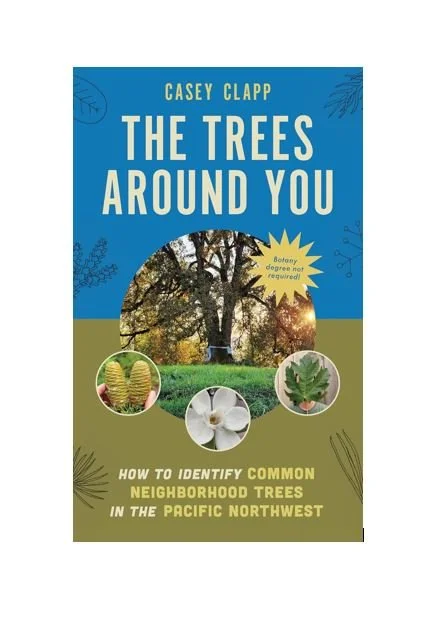 The Trees Around You: How to Identify Common Neighborhood Trees in the Pacific Northwest
