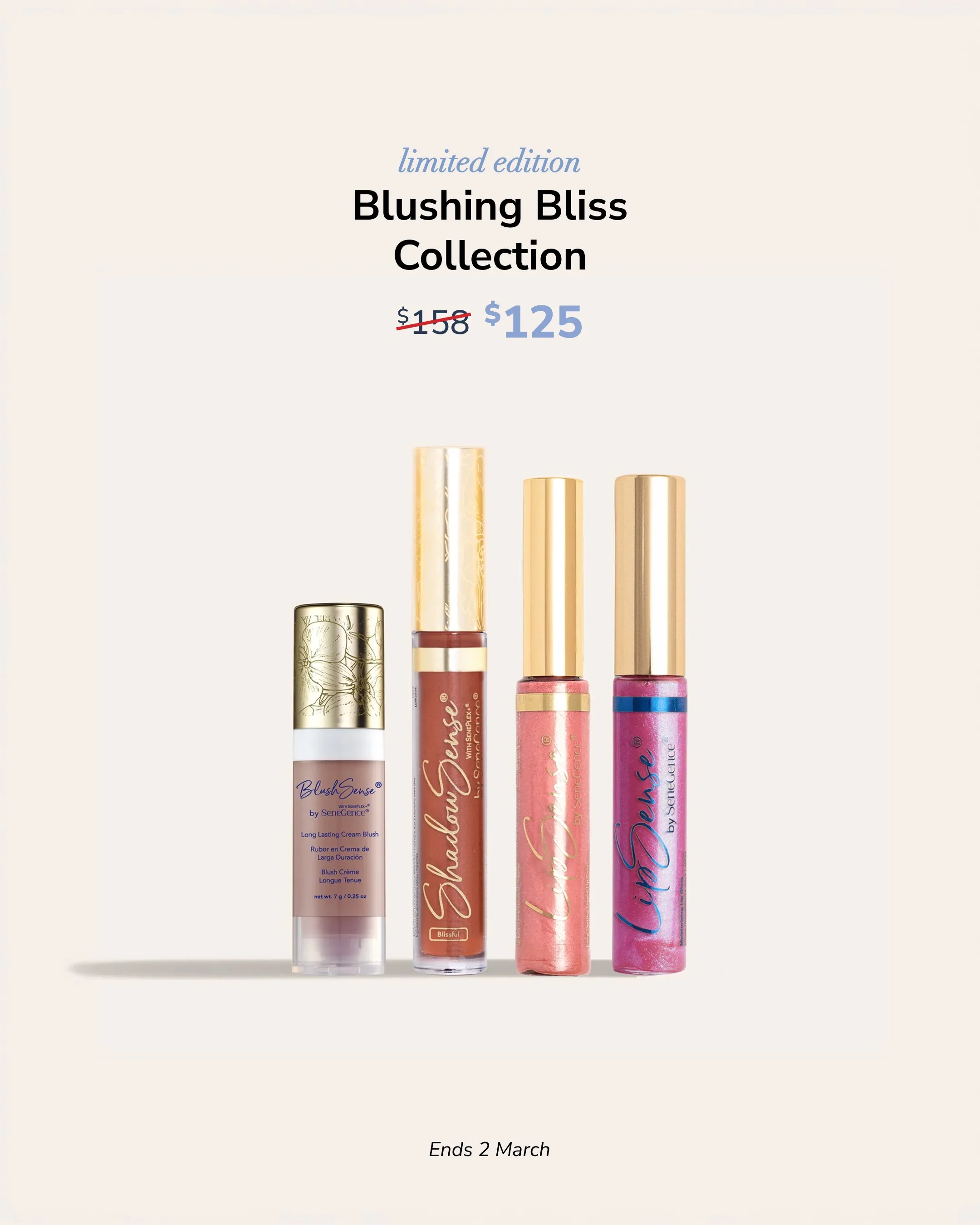 Promotional image of four lip gloss tubes from the Blushing Bliss Collection, with pricing info crossed out and discounted price of $125, and text 'limited edition' and 'Ends 2 March'.