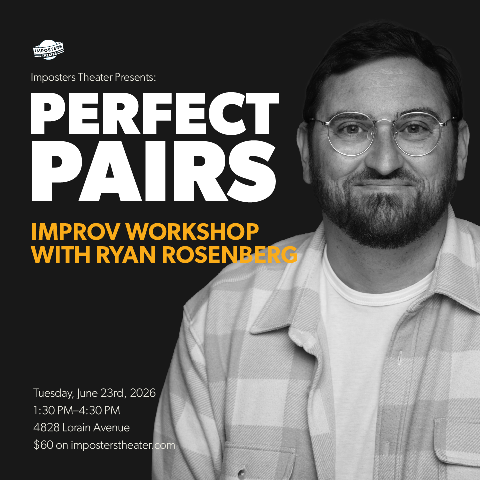 Perfect Pairs: Improv Workshop with Ryan Rosenberg - 06/23/26
