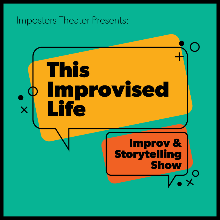 This Improvised Life: Improv and Storytelling Show