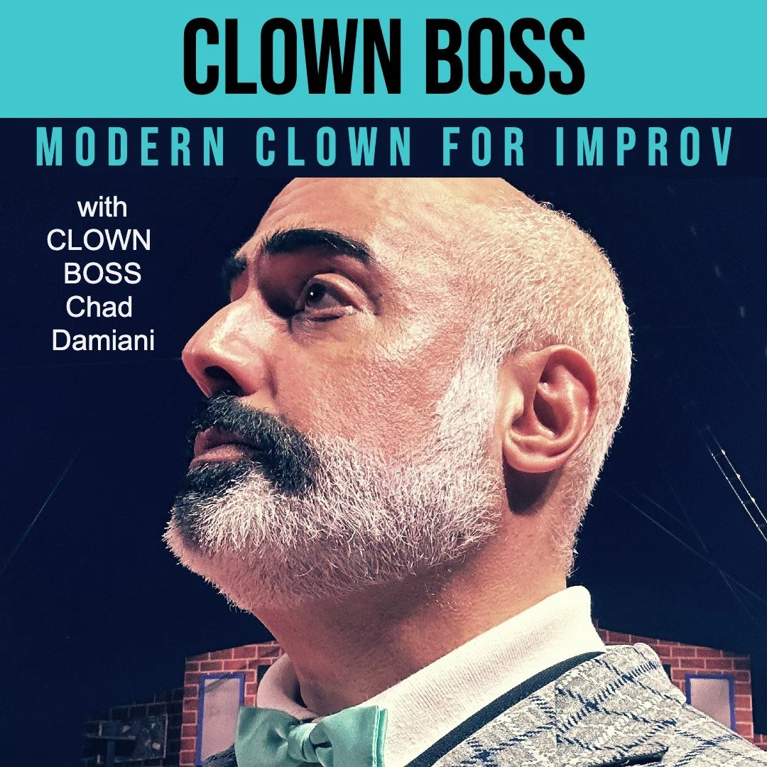 CLOWN BOSS: Modern Clown for Improv with Chad Damiani (Stamptown)