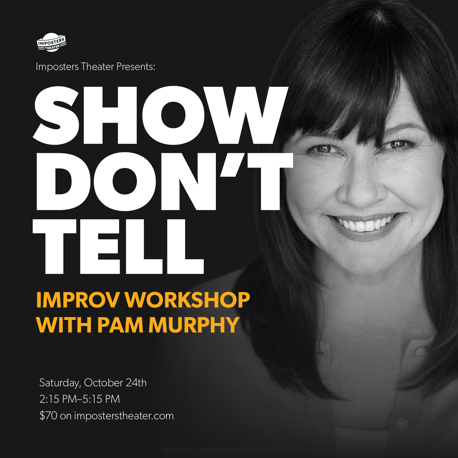 Show Don't Tell! Improv Workshop with Pam Murphy (ASSSSCAT, Comedy Bang! Bang!)