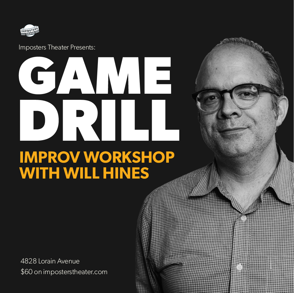 Game Drill: Improv Workshop with Will Hines - 05/07/26