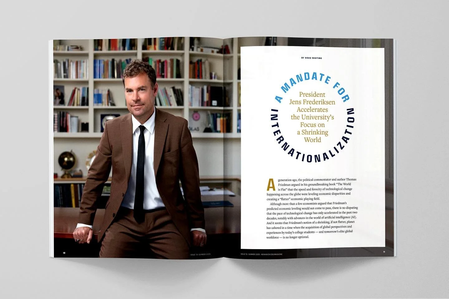 &ldquo;Internationalization is baked into our DNA, but now we&rsquo;re really leaning into why we did it and why it&rsquo;s a part of us.&rdquo; These words from University President Jens Frederiksen, Ph.D., set the stage for A Mandate for Internatio
