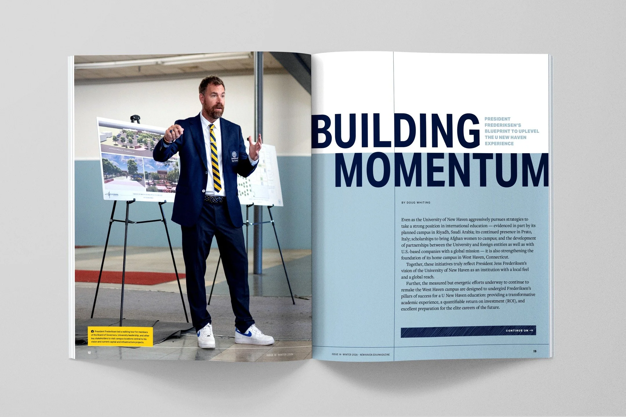 Building Momentum. 🏗️ "The tangible as a gateway to the intangible." President Frederiksen's vision for U New Haven is ambitious &mdash; and the campus is already transforming to prove it. This feature introduces everything you'll see in t
