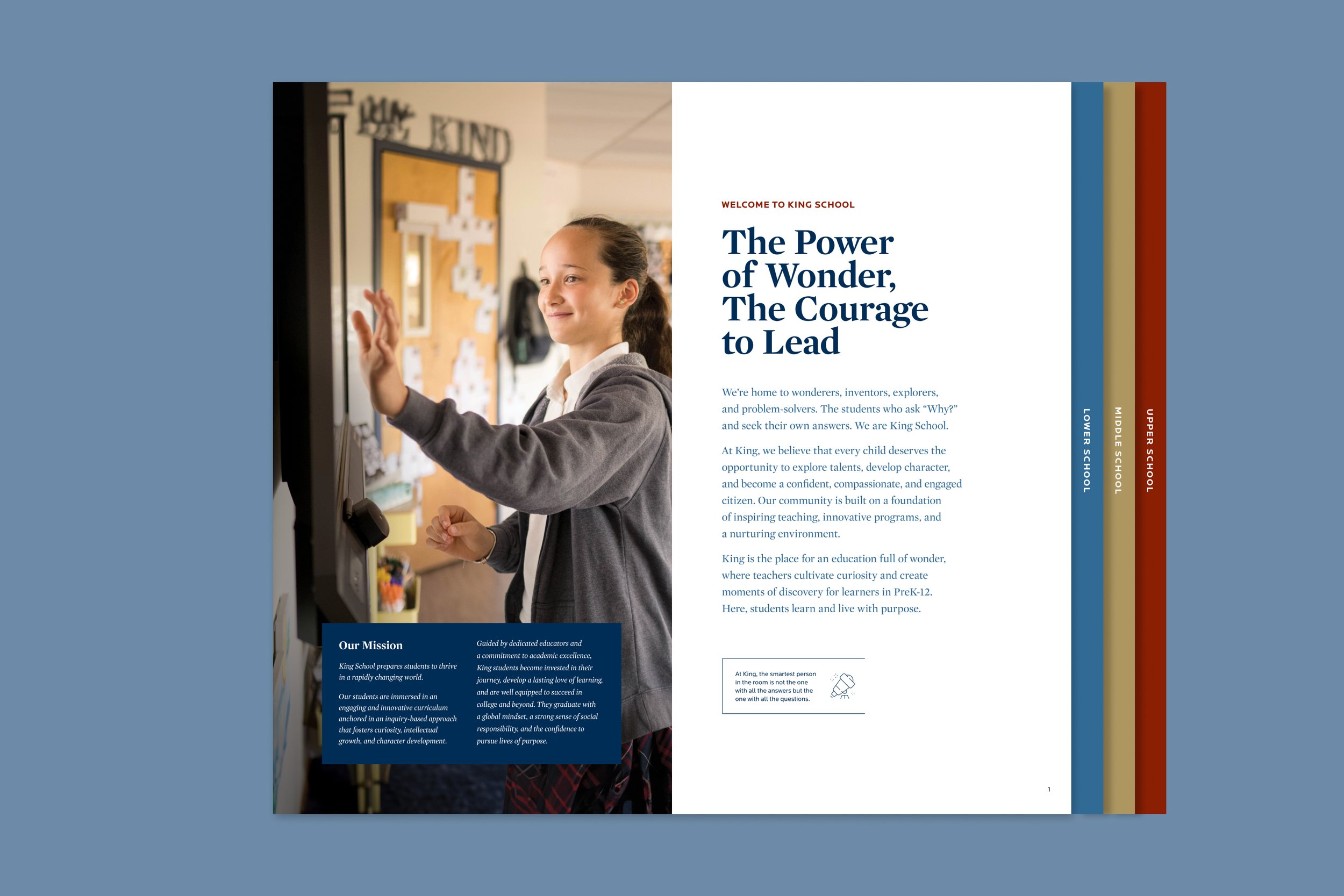 The viewbook opened with an introduction to King's standout educational philosophies, such as inquiry-based learning and their global perspective, positioning these core values at the forefront.
