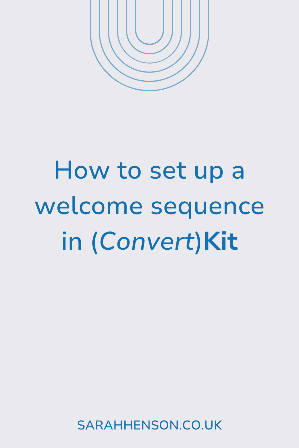 How to set up a welcome sequence in Kit