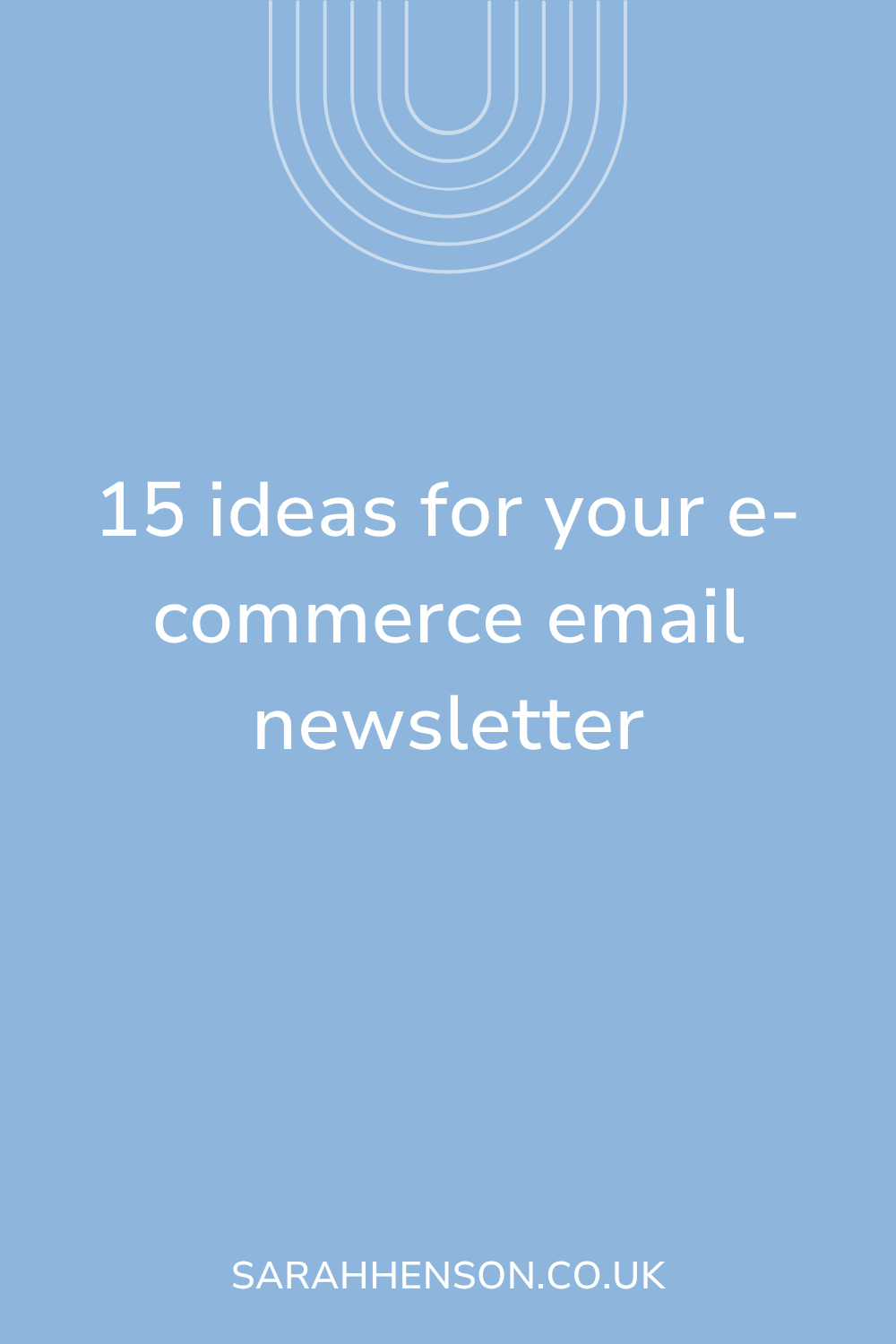 15 ideas for your e-commerce email newsletter