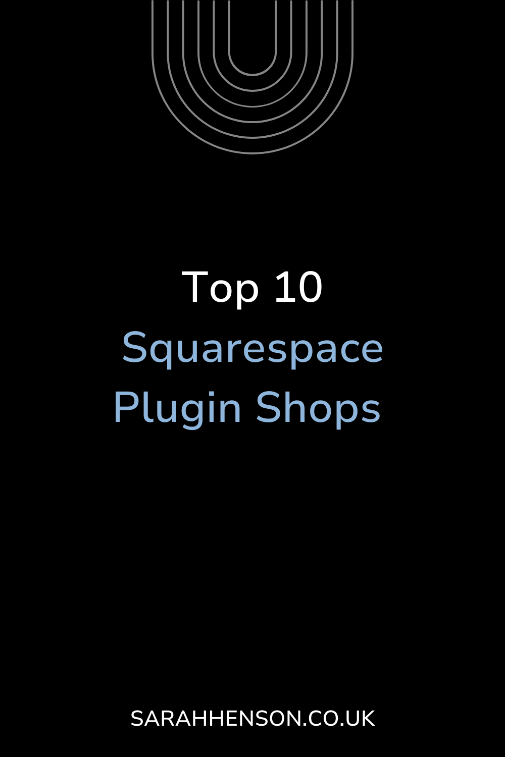 Top 10 Squarespace Plugin Shops to Supercharge Your Website Customisation