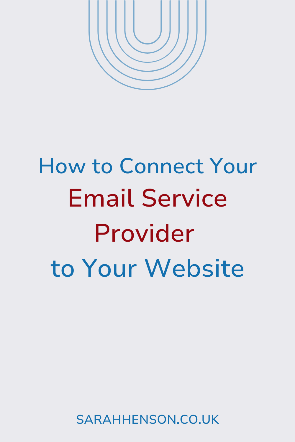 How to Connect Your Email Service Provider to Your Website and Start Building Your List