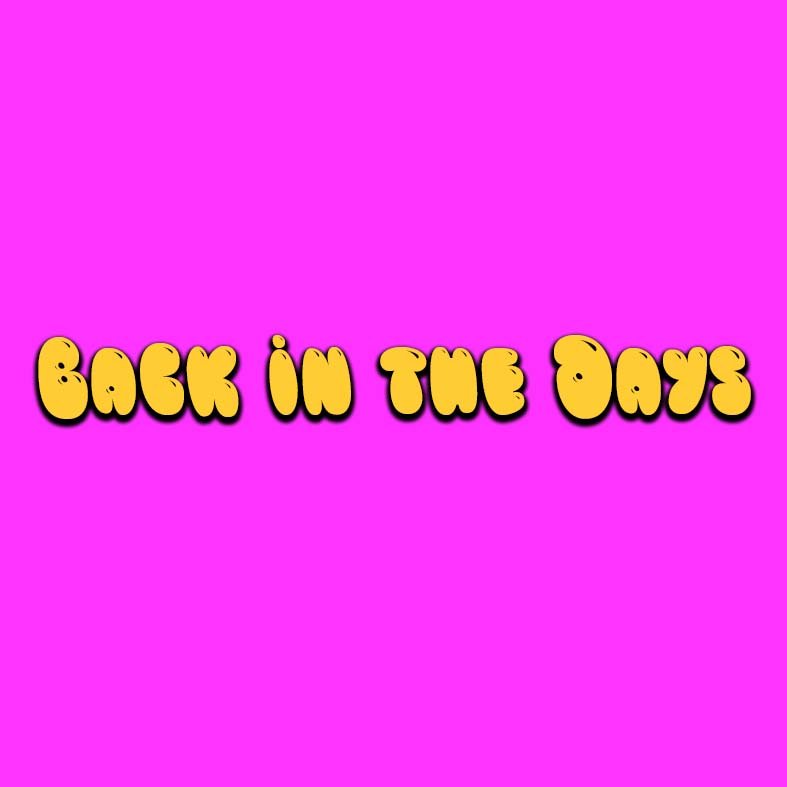 back in the days title.jpg