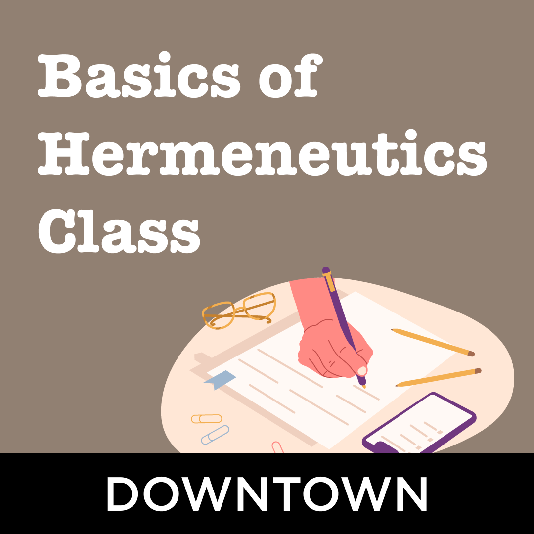 Basics of Hermeneutics Class