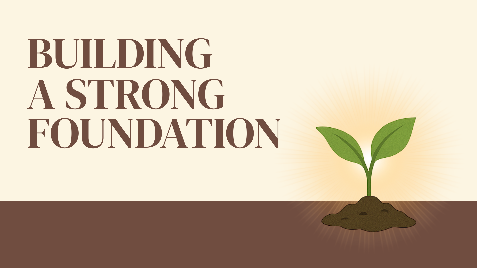 2025 OCT 5: Building a Strong Foundation