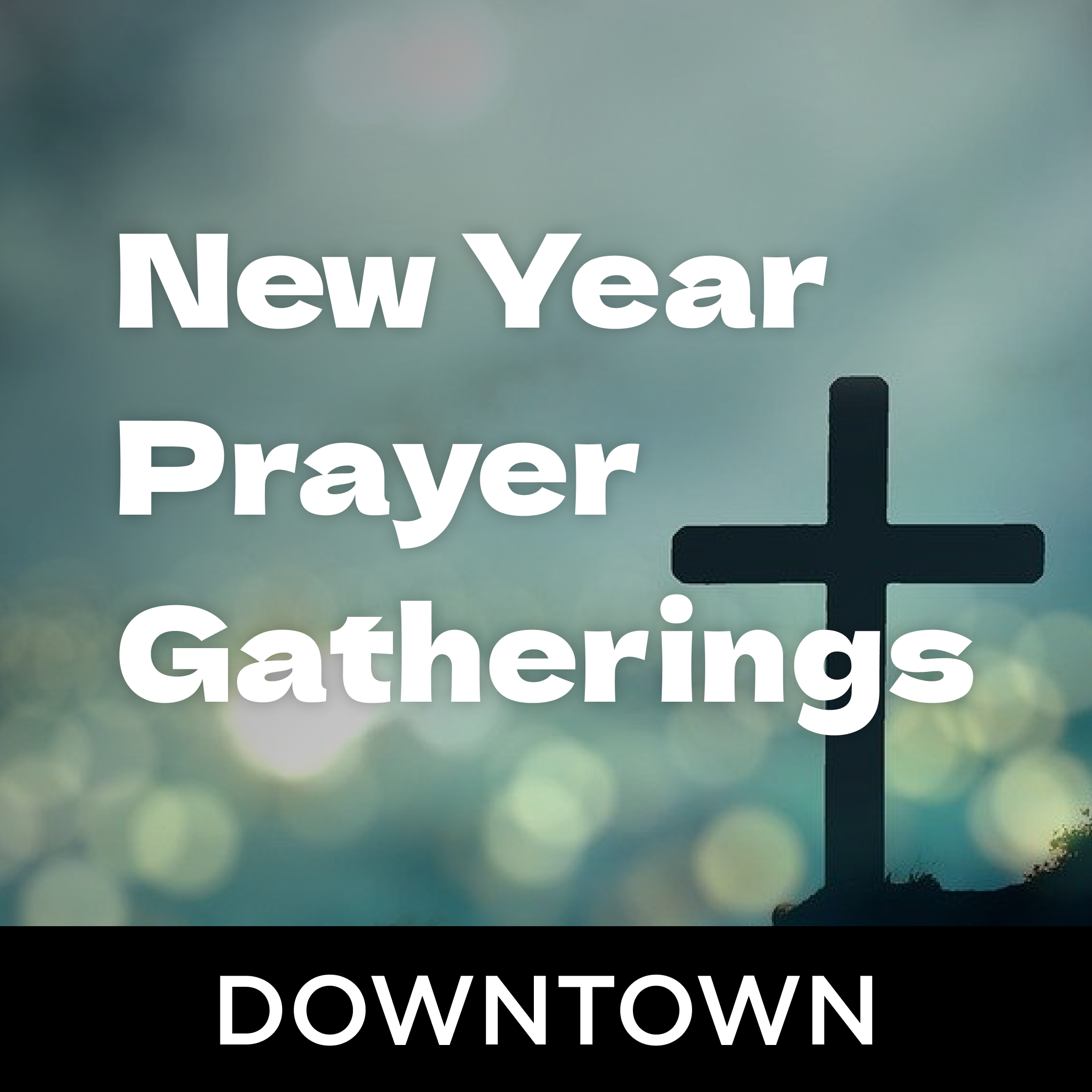 2026 New Year Prayer Gathering