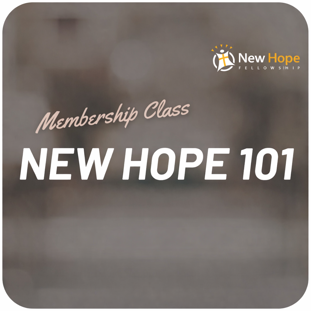 New Hope 101 Membership Class