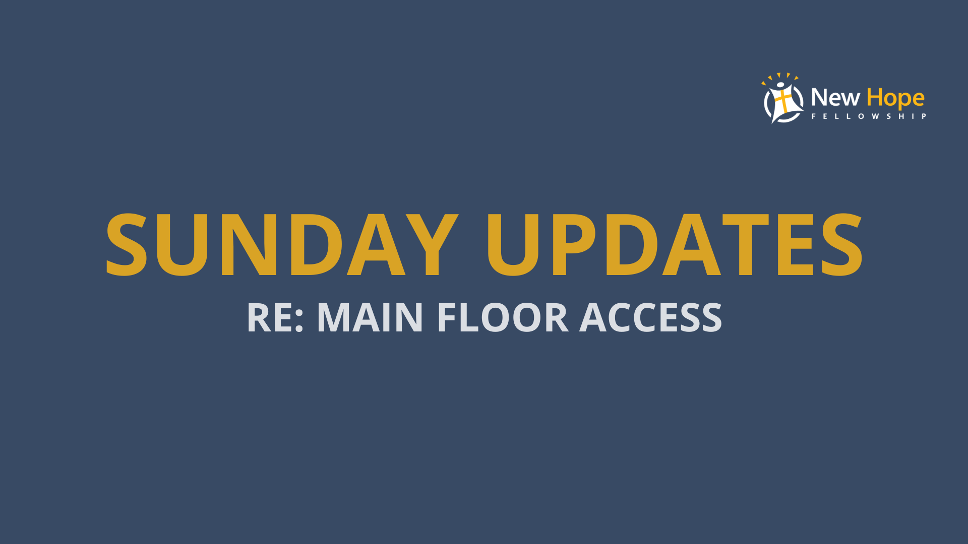 [to start Nov. 1] Main floor access update