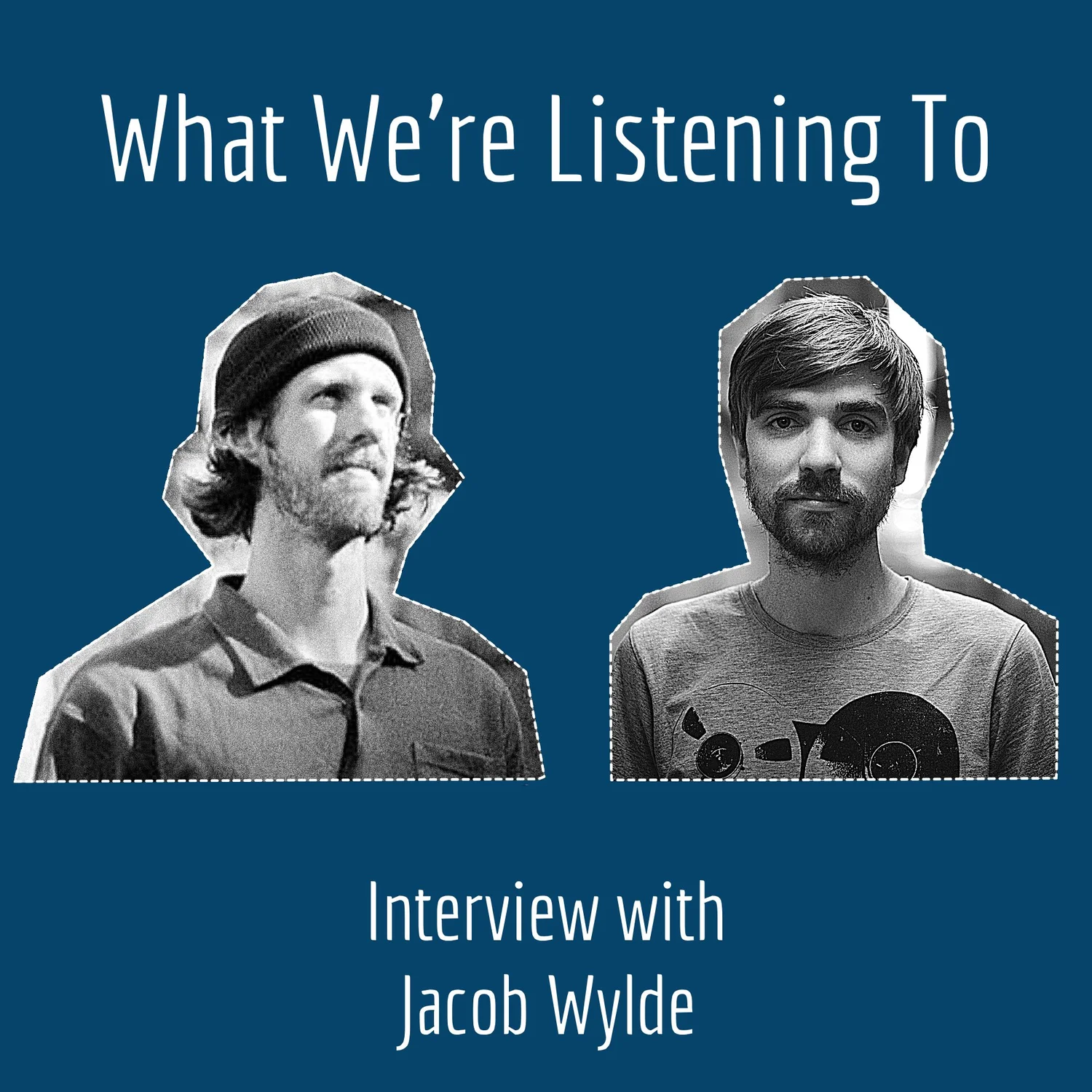 Episode 52 - INTERVIEW: The One With Jacob Wylde