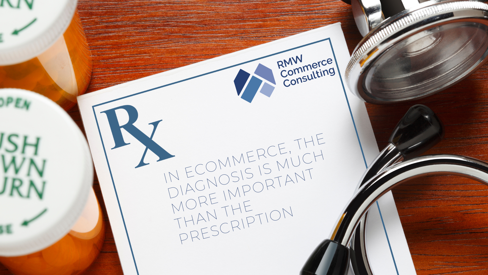 In eCommerce, The Diagnosis Is Much More Important Than The Prescription