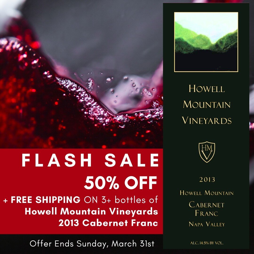 LAST DAY for 50% OFF and FREE Ground Shipping on a 3 bottle set of Howell Mountain Vineyards 2013 Cabernet Franc - 95 points &amp; Double Gold Medal, American Fine Wine Competition. Offer ends Sunday, March 31st. Order today at https://www.winerycoll