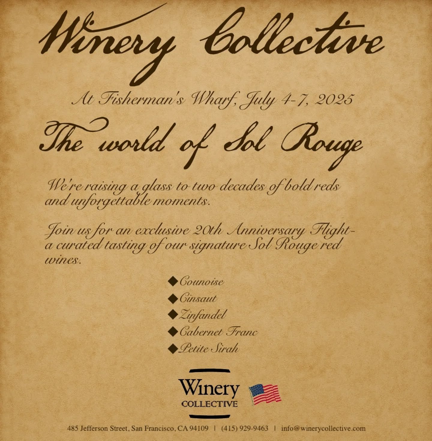We are raising a glass to two decades of bold reds and unforgettable moments! 
Join us for and exclusive 20th anniversary flight - a curated tasting of our signature Sol Rouge red wines.

Friday July 4th - Monday July 7th. Cheers 🍷

www.winerycollec