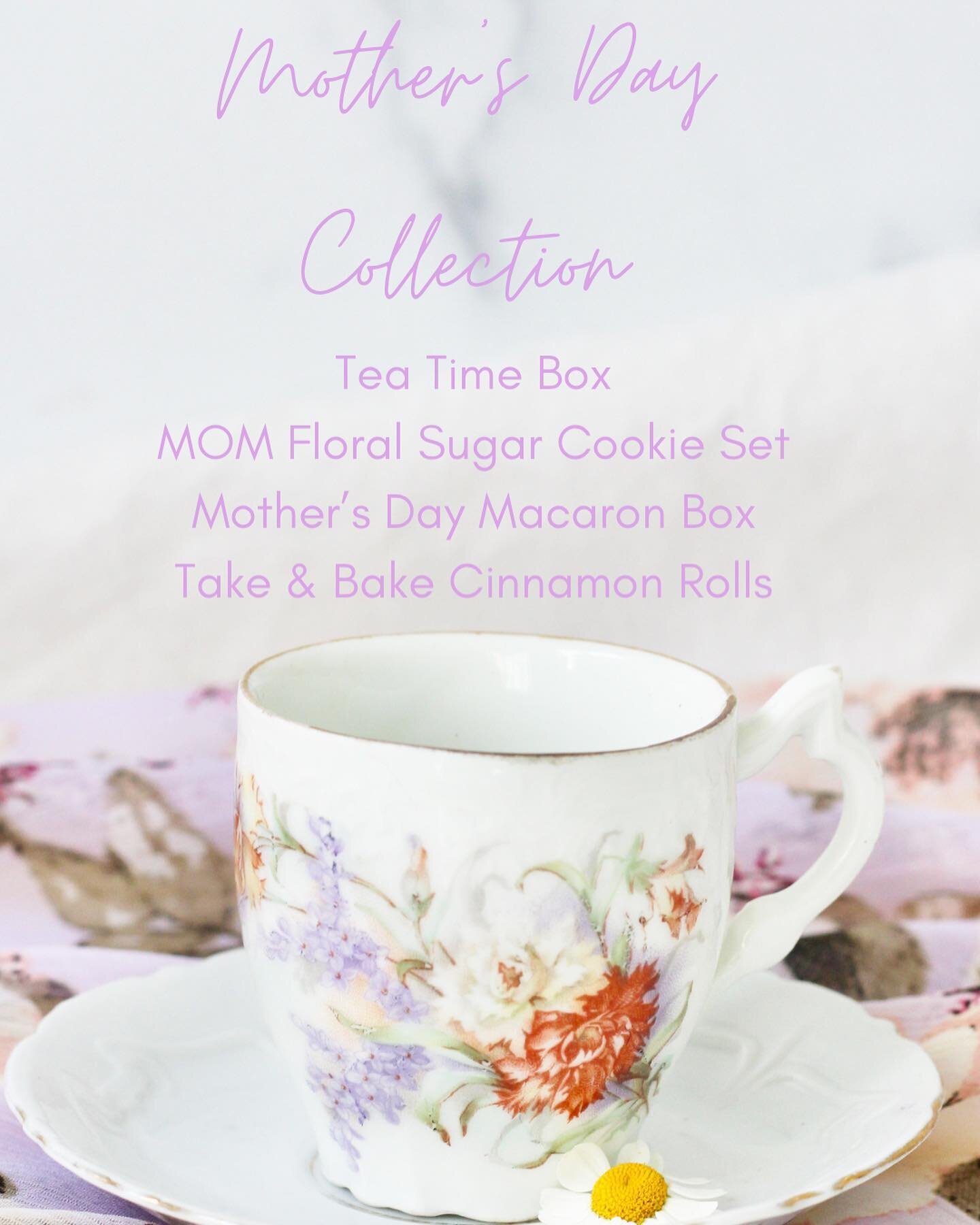 This is this week to remember Mom and get those Mother&rsquo;s Day pre-orders in! We&rsquo;d love the opportunity to help treat that special mom in your life 🫖🌸 We have giftable Macaron Boxes, and custom floral sugar cookies, our curated Tea Time B