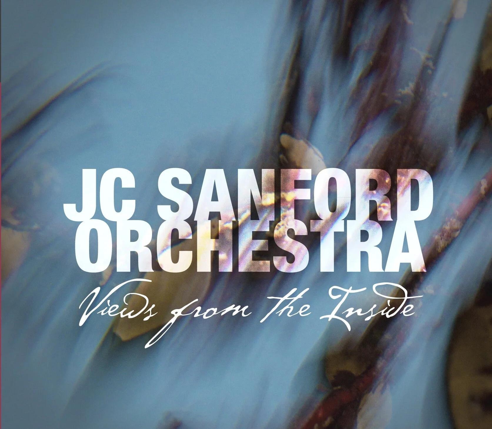 JC Sanford Orchestra - Views from the Inside