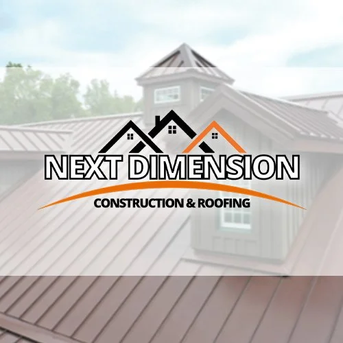 Next Dimension Construction & Roofing