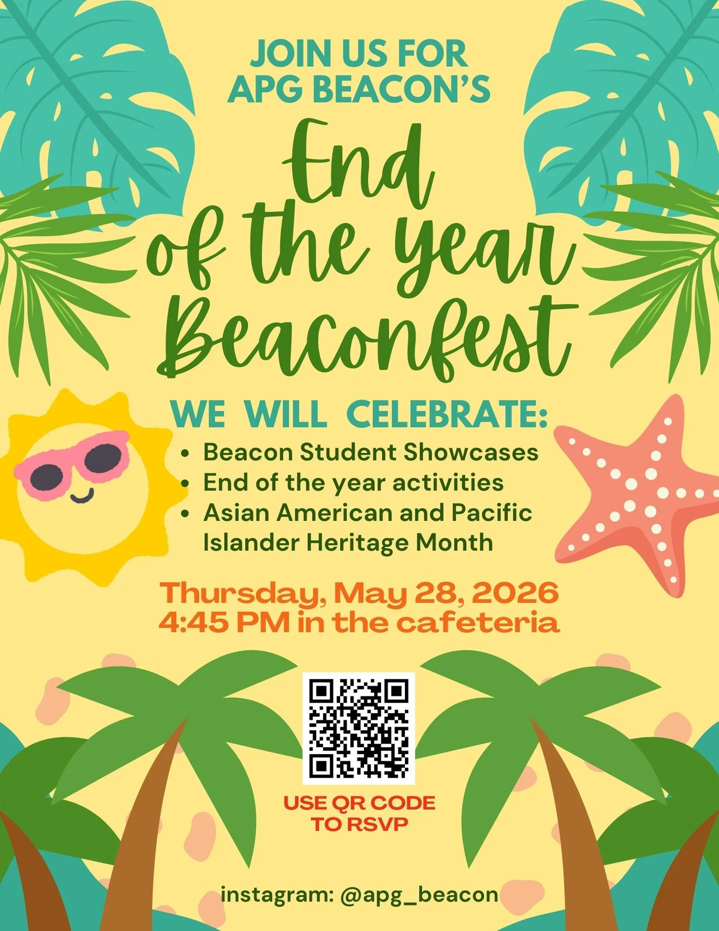 You're invited to End of the Year Beaconfest! 🎉
Join us as we celebrate our Beacon student showcases, end of the year activities, and Asian American &amp; Pacific Islander Heritage Month.
📅 Thursday, May 28
⏰ 4:45 PM
📍 APG Cafeteria
We hope to see