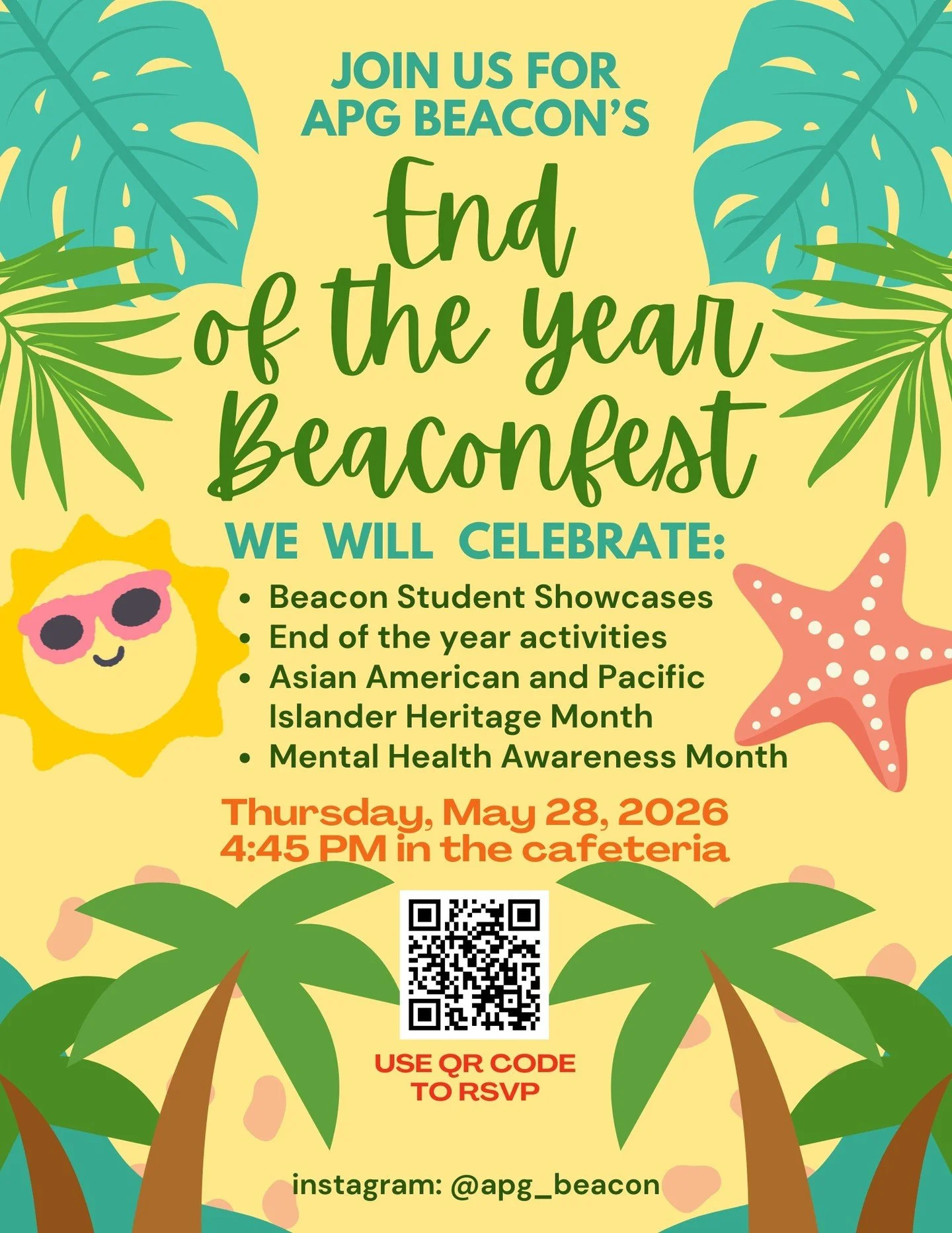 You're invited to: 
End of the Year Beaconfest! 🎉

Join us as we celebrate our Beacon Student Showcases, End of the year activities, Asian American and Pacific Islander Heritage Month, and Mental Health Awareness Month.

📅 Thursday, May 28
⏰ 4:45 P