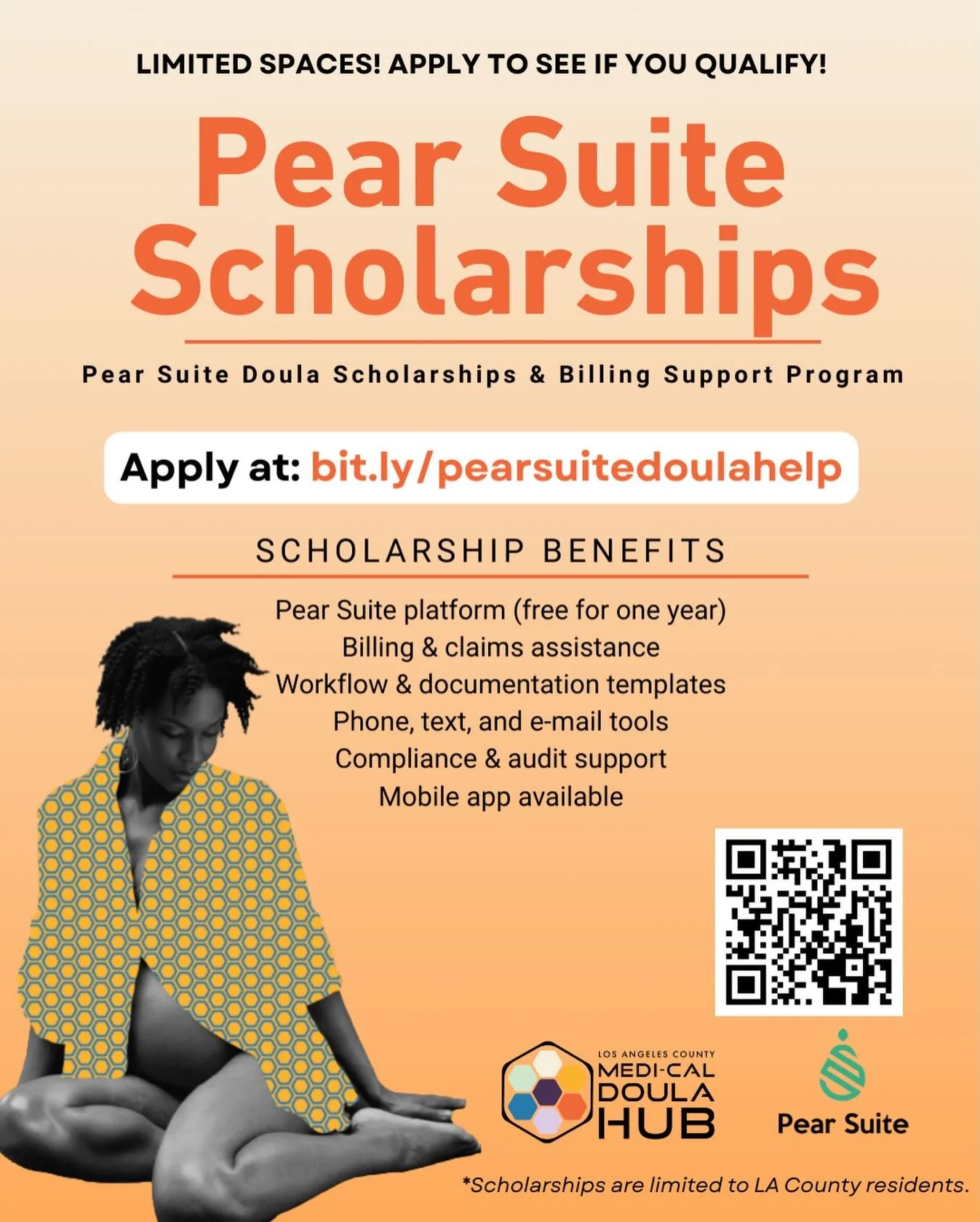 Pear Suite Doula Scholarships &amp; Billing Support Program&nbsp;

Limited spaces! Apply to see if you qualify! 
Bit.ly/pearsuitedoulahelp 

We are excited to announce the Pear Suite Doula Scholarship opportunity! 

The LA County Doula Medi-Cal Hub i