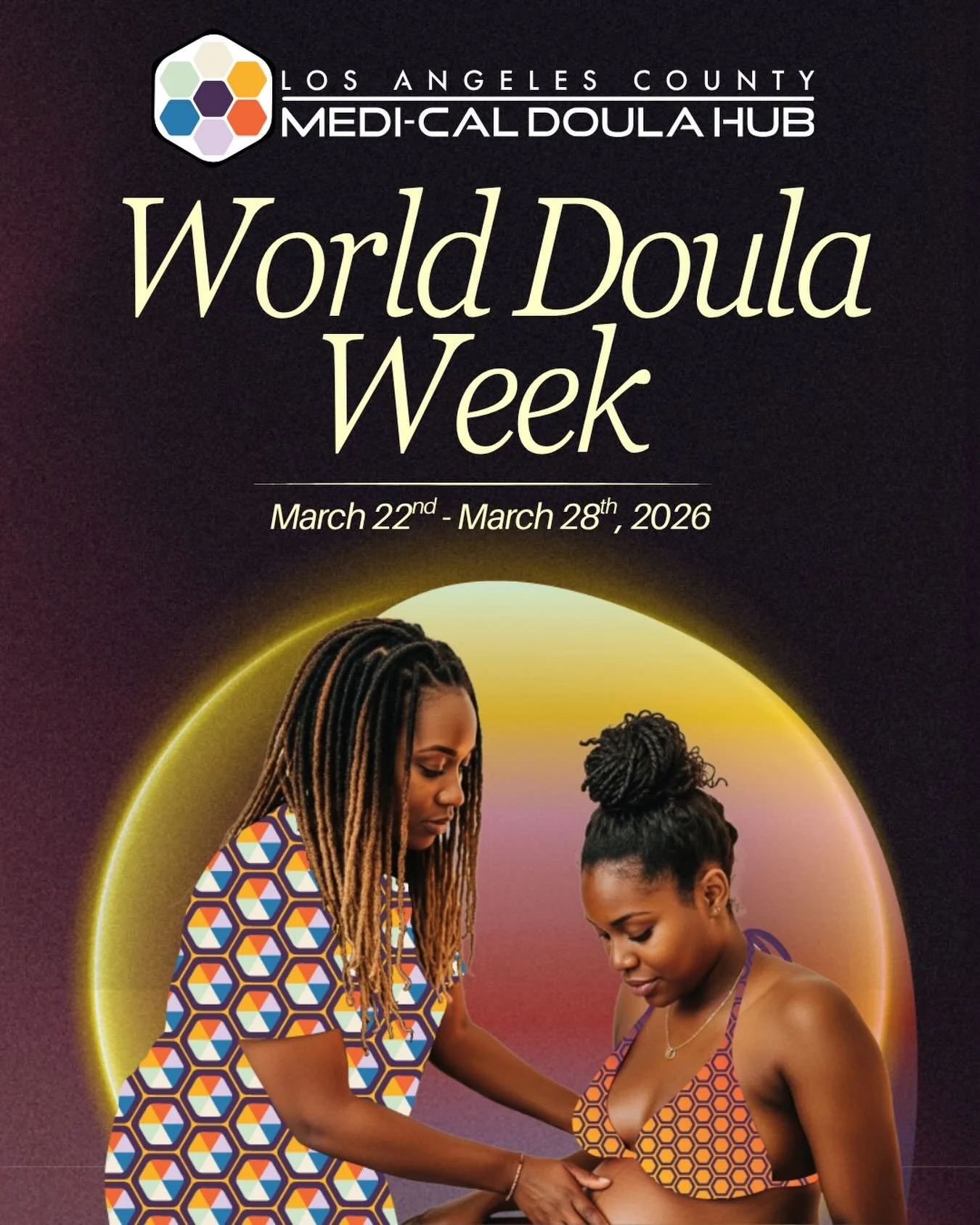 Happy WORLD DOULA WEEK from the LA County Medi-Cal Doula Hub to all of the beautiful, powerful, and live- giving doulas!! 🌹❤️&zwj;🔥🌎