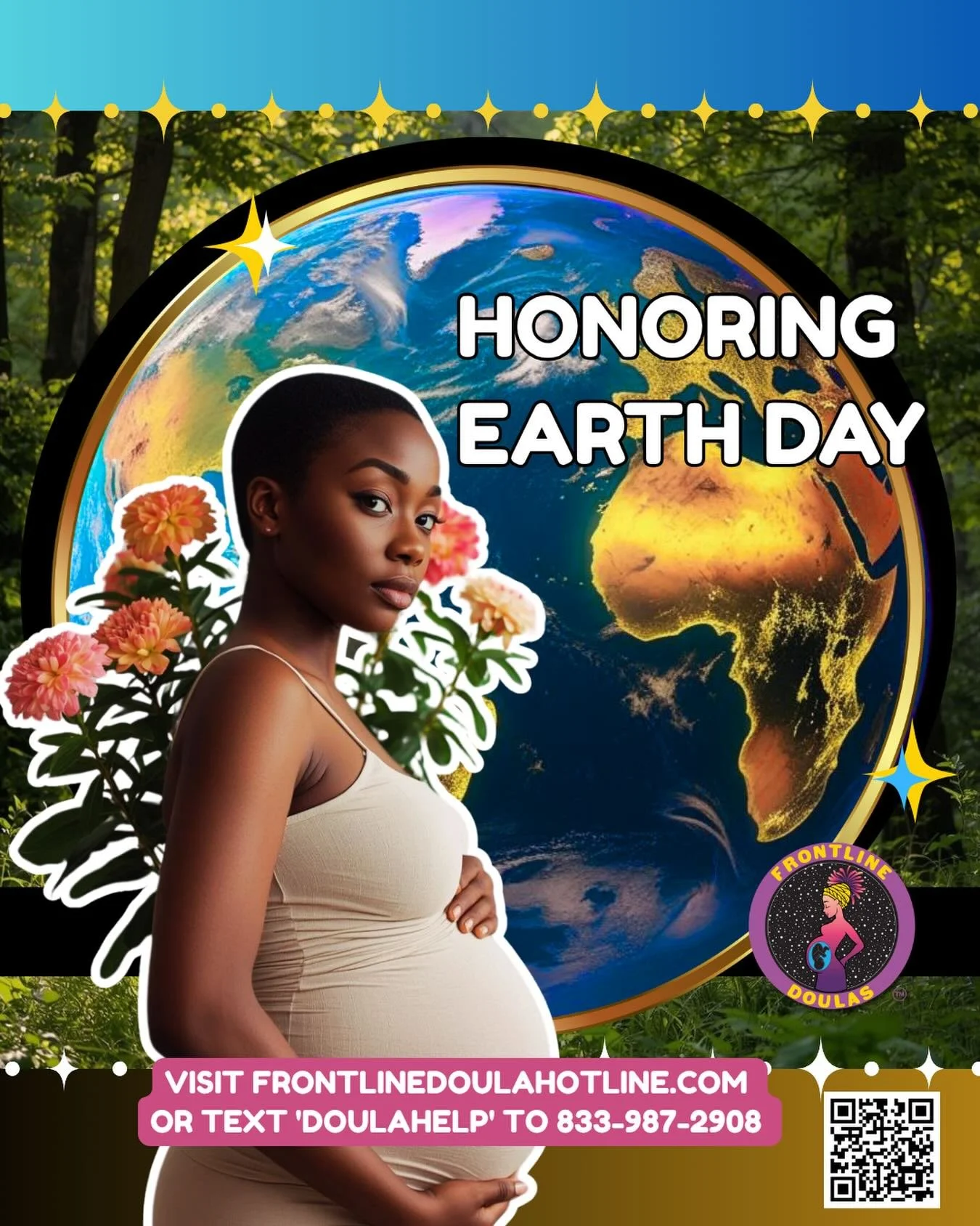 🌍💚 Honoring Earth Day 💚🌍

Just as the Earth nurtures life, every birthing person deserves care that is rooted in respect, support, and community.

At Frontline Doulas, we believe in protecting what sustains us: our planet, our bodies, and our fam