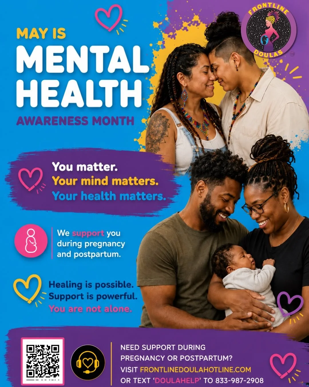 Mental health matters at every stage of the parenting journey. 💜

Pregnancy and postpartum can bring joy, love, change, stress, anxiety, and emotional overwhelm and no one should have to navigate it alone.

At Frontline Doulas, we support mental wel