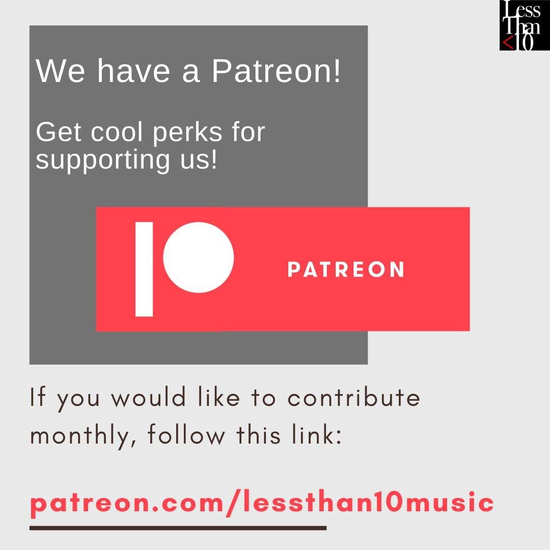 Did you know? We have a Patreon Page! If you like what you have seen so far, please consider suppporting us! By contributing through Patreon, you can get exclusive perks for doing so! Check out the link in our bio!

#lessthan10music #lessthantenmusic