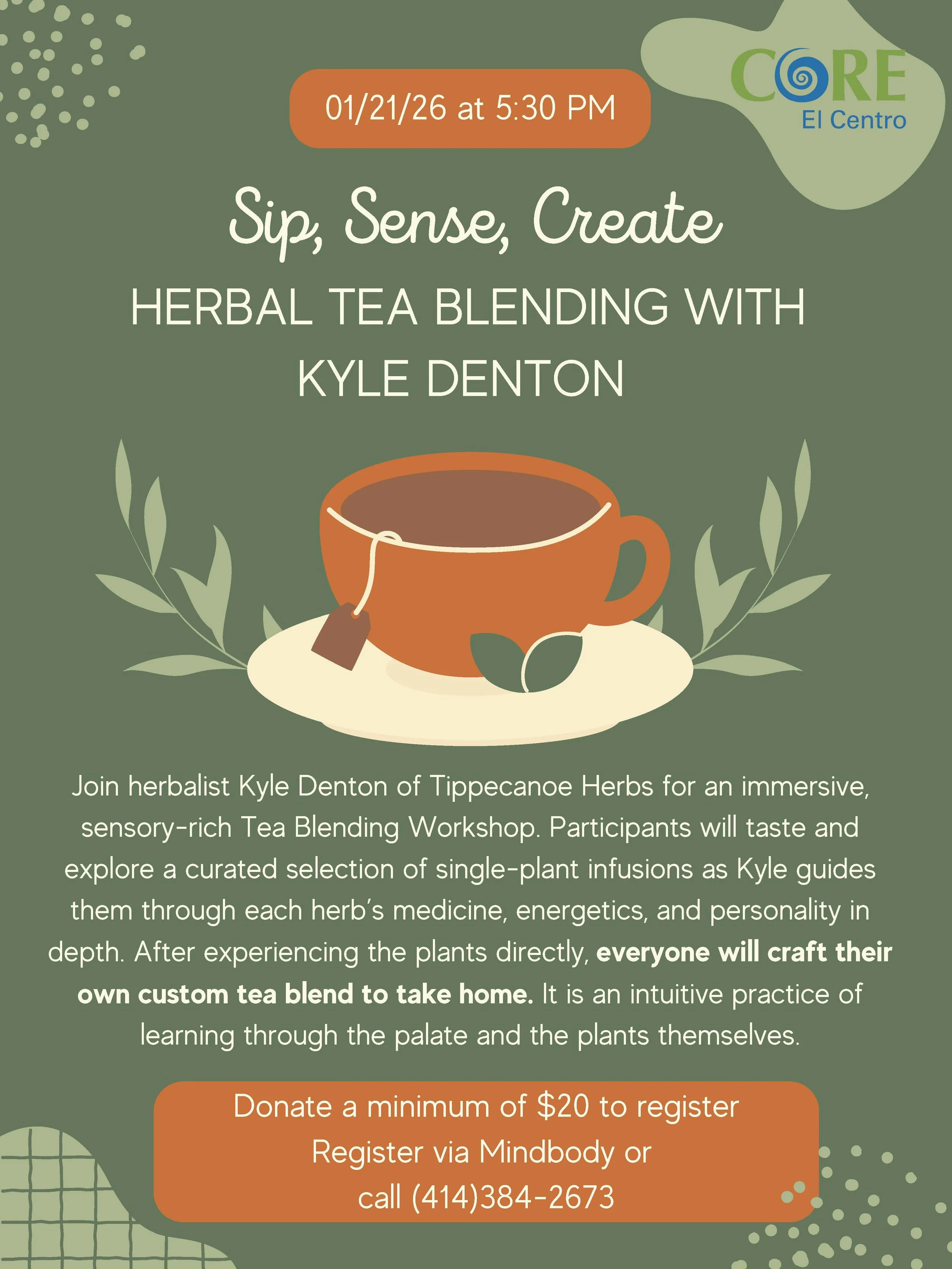 Poster for a Tea Workshop to be held on January 21, 2025 at 5:30pm at CORE El Centro, in Milwaukee, WI