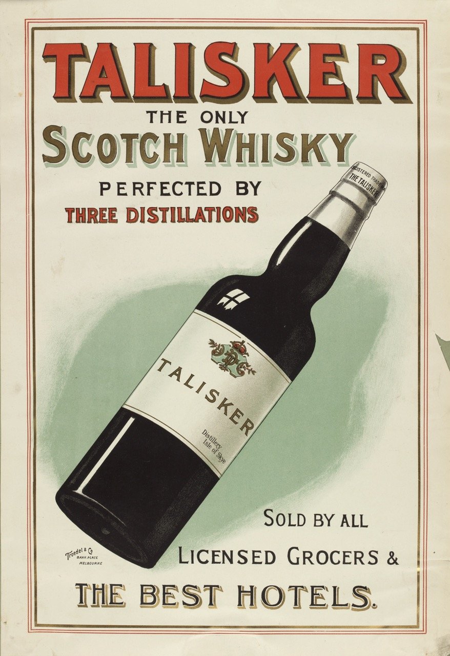 Talisker the only Scotch Whisky perfected by three distillations 1881