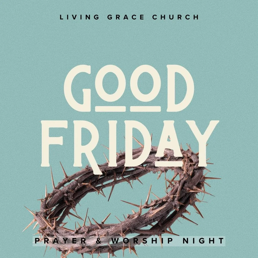 Why is Good Friday, &ldquo;Good?&rdquo; Come find out and join us on Good Friday, April 3, 2026 at 630PM. We are having a Prayer &amp; Worship night to reflect on Christ&rsquo;s Words on the cross; to remember His sacrifice &mdash; the love that chan