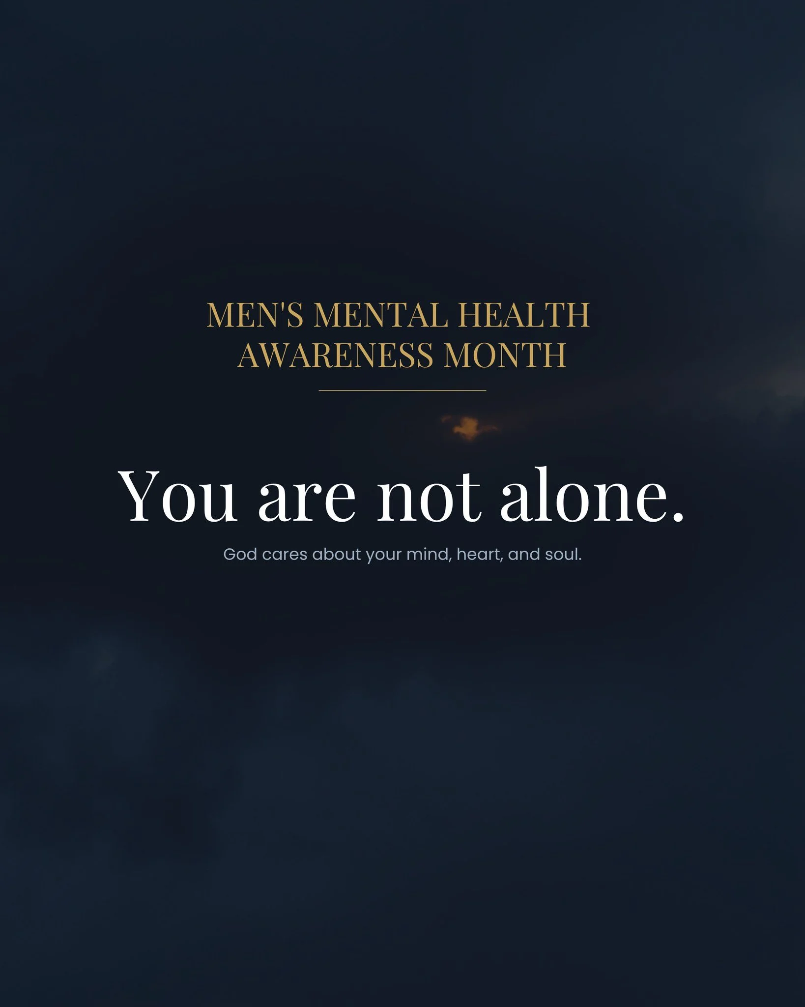 June is Men's Mental Health Awareness Month.

Many men silently carry stress, anxiety, grief, loneliness, and discouragement. However, Scripture reminds us that our God sees us, cares for us, and calls us into community.

This month, let's encourage 