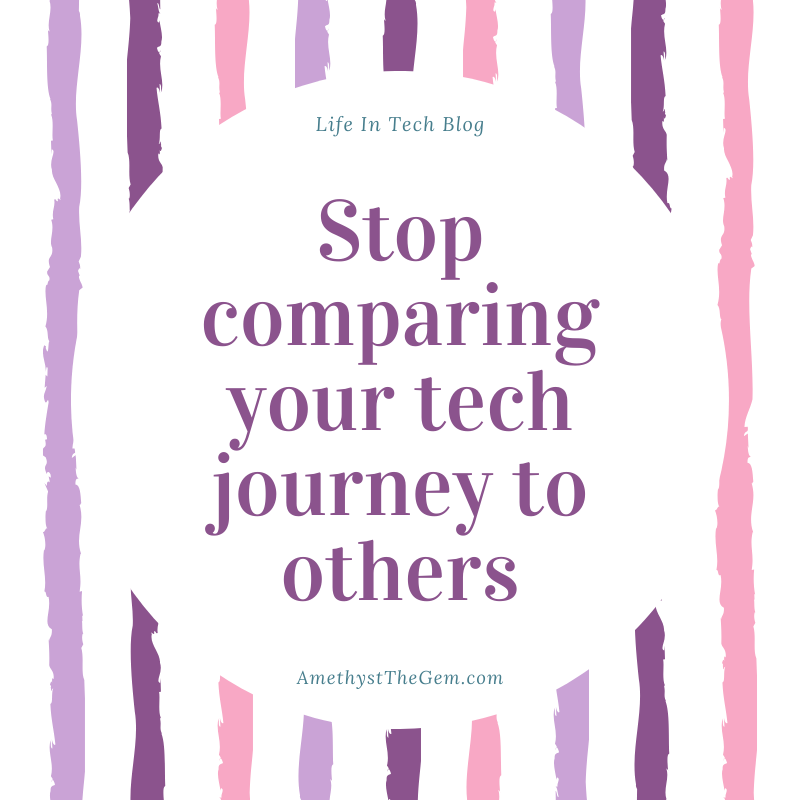 Stop Comparing Your Tech Journey to Others